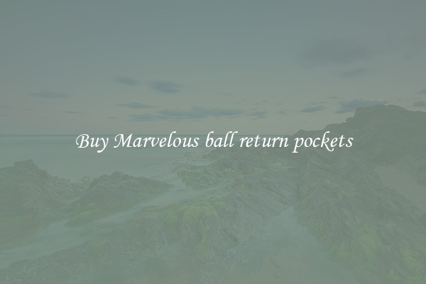 Buy Marvelous ball return pockets