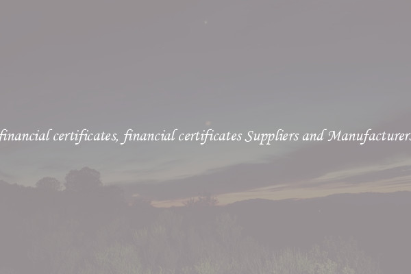 financial certificates, financial certificates Suppliers and Manufacturers