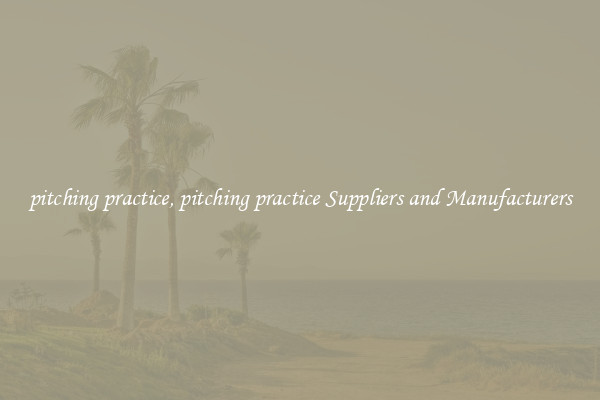 pitching practice, pitching practice Suppliers and Manufacturers