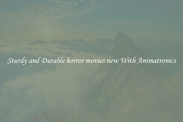 Sturdy and Durable horror movies new With Animatronics