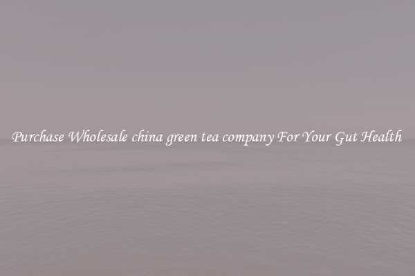 Purchase Wholesale china green tea company For Your Gut Health 