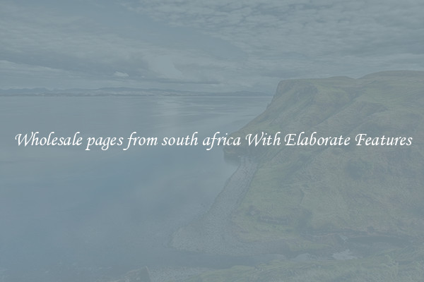Wholesale pages from south africa With Elaborate Features