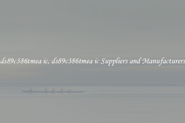 ds89c386tmea ic, ds89c386tmea ic Suppliers and Manufacturers