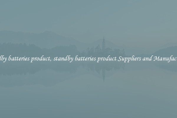 standby batteries product, standby batteries product Suppliers and Manufacturers