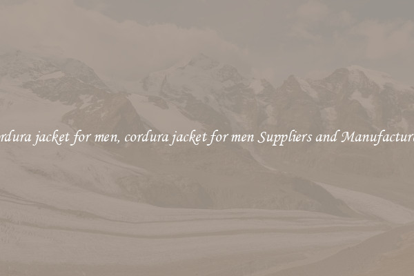 cordura jacket for men, cordura jacket for men Suppliers and Manufacturers