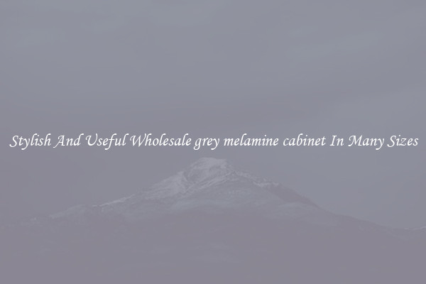 Stylish And Useful Wholesale grey melamine cabinet In Many Sizes