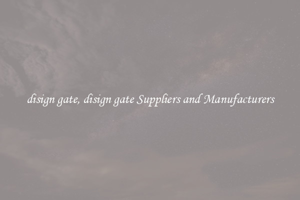 disign gate, disign gate Suppliers and Manufacturers